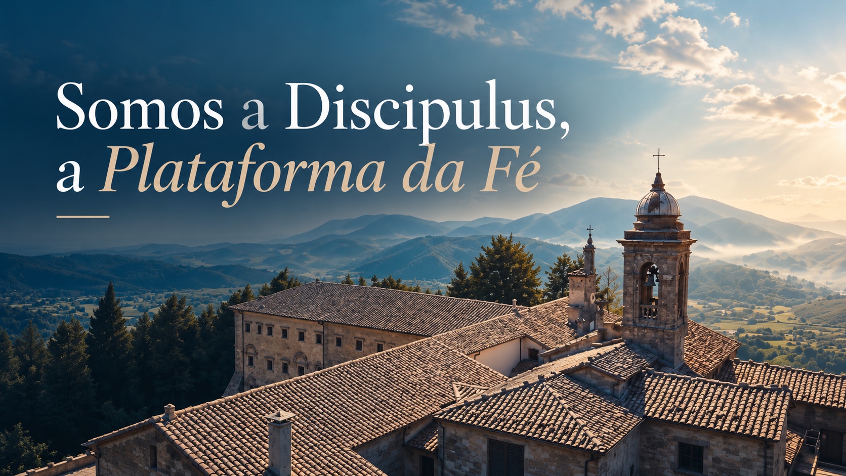 Mosteiro entre montanhas ao amanhecer com o título Somos a Discipulus, a Plataforma da Fé